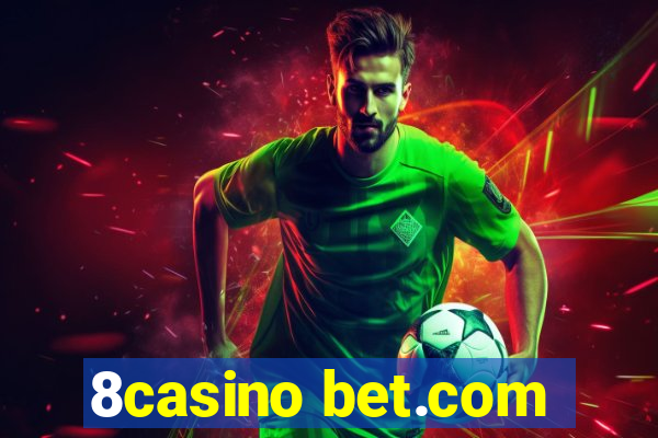 8casino bet.com